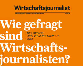 „Arbeitsmarktreport 2022“ des „Wirtschaftsjournalisten“ zeigt: Gute Leute fehlen